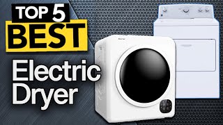 ✅ TOP 5 Best Electric Dryers Today’s Top Picks [upl. by Allisurd]