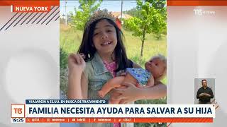 Viajaron a EEUU en busca de tratamiento Familia necesita ayuda para salvar a su hija [upl. by Zul]