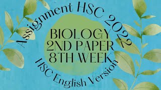 Biology 2nd Paper Assignment HSC 20228th WeekEnglish Version with Bangla Explanation [upl. by Husch]