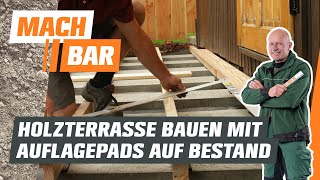 Holzterrasse bauen auf Bestandsbelag – mit Auflagepads  OBI [upl. by Eilerua]