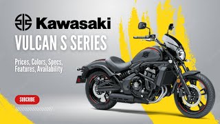 2024 Kawasaki Vulcan S Series Prices Colors Specs Features Availability [upl. by Furr]