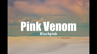 Blackpink  Pink Venom lyrics [upl. by Michon]