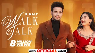 Walk Talk  R Nait Ft Shipra Goyal  Mista Baaz  Latest Punjabi Songs 2023  New Punjabi Songs 2023 [upl. by Geldens]