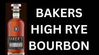 Bakers High Rye Bourbon 7 Year Old 567 [upl. by Conger]