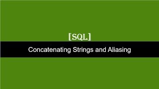 Concatenating Strings and Aliasing SQL Server [upl. by Yacano]