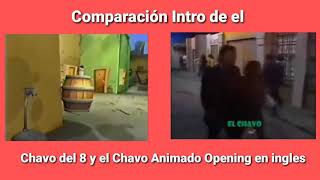 Comparación Opening de el Chavo Animado y el Chavo del 8 Intro Fanmade En Ingles [upl. by Robison601]