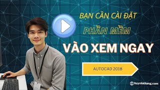 Hướng dẫn cài đặt AutoCAD 2018 nhanh chóng và dễ dàng [upl. by Leddy554]