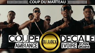 COUPE DECALE VIDEO MIX  COUP DU MARTEAU  AMBIANCE IVOIRE CAN 2024  DJ JUDEXTAMSIR TEAM PAIYA [upl. by Walther]