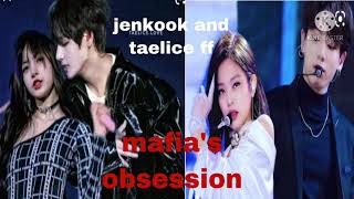 jenkook and taelice ff mafias obsession [upl. by Stutsman313]