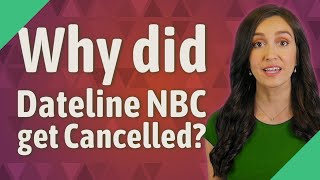 Why did Dateline NBC get Cancelled [upl. by Bill]