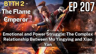 EP207 Emotional and Power Struggle The Complex Relationship Between Mu Yingying and Xiao Yan [upl. by Baylor264]