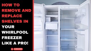 How to Remove and Replace Shelves in Your Whirlpool Freezer Like a Pro [upl. by Winzler]