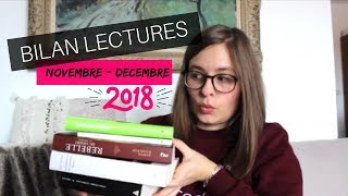 BILAN LECTURES  Novembre amp Décembre 2018 📚⛄️ [upl. by Courtund]