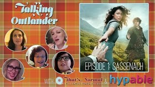 Talking Outlander Episode 101 Recap Sassenach [upl. by Enytsuj377]