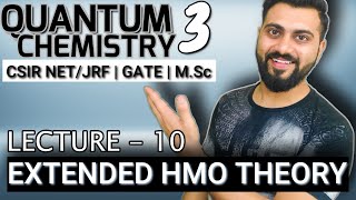 Quantum Chemistry 3  Lec 10  Extended Huckel Theory  HMO  CSIR NETJRF  GATE  MSc [upl. by Atnad]