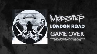 Modestep amp Rude Kid  Game Over ft Big Narstie Dialect Discarda Flowdan Frisco amp LayZ [upl. by Danie457]