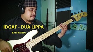 IDGAF Bass Cover by Tanaka Manalu  Dua Lippa [upl. by Tannen]