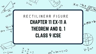 RECTILINEAR FIGURE CHAPTER 11 EXERCISE 11 A Q NO 1 AND THEOREM [upl. by Ciardap]