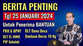 KABAR PENTING  TGL 25 JANUARI 2024 UNTUK PENERIMA BANTUAN [upl. by Yrreiht993]