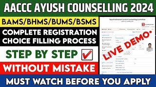 AACCC Counselling 2024  Registration amp Choice Filling  Step by Step  AACCC AYUSH Counselling 2024 [upl. by Raynell189]