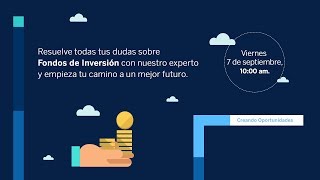 Segundo Webinar Educación Financiera Fondos de Inversión [upl. by Chaffin]