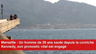 Marseille  Un homme de 26 ans saute depuis la corniche Kennedy son pronostic vital est engagé [upl. by Ivie]