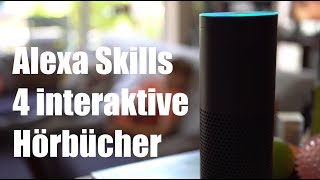 Amazon Alexa Skill 4 Tipps interaktive Hörbücher  Hörspiele für Kinder [upl. by Ttoile]