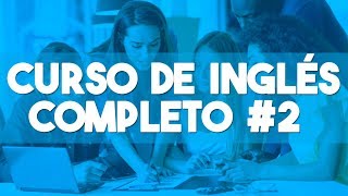 CURSO DE INGLES COMPLETO DESDE CERO NIVEL BASICO PARA PRINCIPIANTES ► CLASE 2 😍 [upl. by Gerkman]