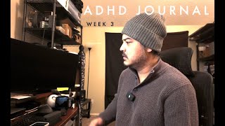 ADHD Third Week Journal [upl. by Veal24]