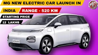 NEW MG CLOUD ELECTRIC CAR LAUNCH IN INDIA  RANGE 520 KM  TATA NEXON EV KILLER [upl. by Maletta508]