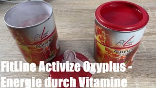 FitLine Activize Oxyplus Energie durch Vitamine  reduziert Müdigkeit amp unterstützt den Stoffwechsel [upl. by Oates]