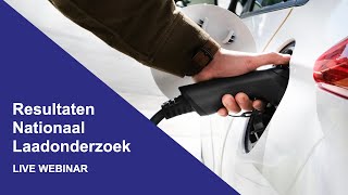 Resultaten Nationaal Laadonderzoek 2024  LIVE WEBINAR [upl. by Chiarra]