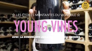 YOUNG VINES  Domaine Cellier de la Baraterie avec la sommelière Johanna TichadouMessere [upl. by Ardua797]