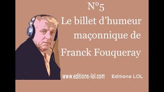 Le siècle des Lumières  Billet dhumeur maçonnique N°5  Par Franck Fouqueray [upl. by Vail]