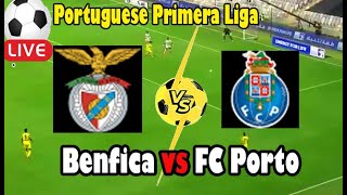 Live Football Benfica vs FC Porto ll Live Portuguese Primera Liga [upl. by Fabe]