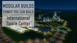 International Space Center  Cities Skylines Modular Builds  No Mods Mini Build Guides [upl. by Einnhoj]