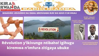 23112023 Révolution y’ikivunge ntibaho Igihugu kiremwa n’imfura zitigaya ubuke abantu nyabantu [upl. by Furmark]