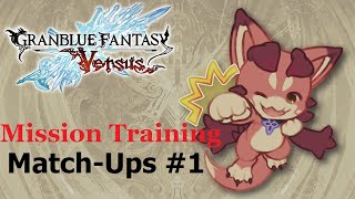 Granblue Fantasy Versus  Mission Training MatchUps 1 [upl. by Yanej]