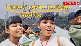 The Steel City Bokaro  Travel Vlog  Deoghar to Bokaro  SaanviSiya [upl. by Hbaruas]