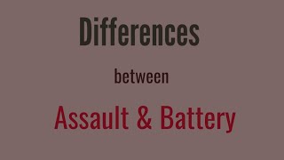 Differences between Assault and battery [upl. by Iliram]