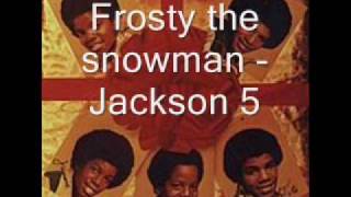 Frosty the snowman  Jackson 5 HQ [upl. by Demetre]