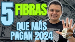 TOP 5 FIBRAS 2024  Las FIBRAS Qué Más Pagan en 2024  1000 Mensuales Pasivos con FIBRAS [upl. by Ellenrad]