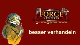 FoETipps GE besser verhandeln in Forge of Empires deutsch [upl. by Anauqahs]