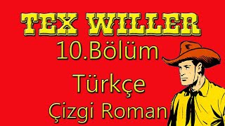 Tex Willer 10Bölüm  Renkli Türkçe Çizgi Roman [upl. by Ludeman]