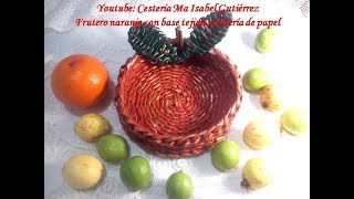 Frutero naranja con base tejida Cestería de papel DIY [upl. by Kirima]