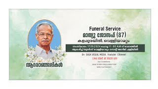 Funeral Service of Mathew Joseph 87 Kalappurayil Velliyamattom [upl. by Graner]