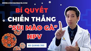 BÍ QUYẾT CHIẾN THẮNG quotSÙI MÀO GÀquot  HPV mới nhất năm 2024 bsquang360 health shorts [upl. by Petra887]