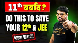 11th बर्बाद Watch This to SAVE Class 12th amp JEE🔥 JEE 2025  Harsh Sir VedantuMath [upl. by Pegeen]