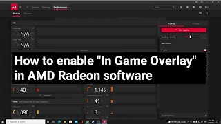 How to enable quotIn Game Overlayquot in AMD Radeon Software [upl. by Aikemot883]