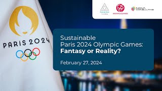 quotSustainable Paris 2024 Olympic Games Fantasy or Realityquot Conference [upl. by Laureen330]